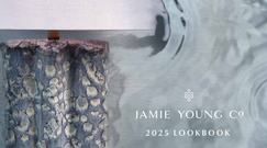 2025 Jamie Young Co. Lookbook